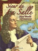 Sieur de la Salle: New World Adventurer