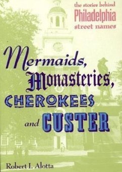 Mermaids, Monasteries, Cherokees and Custer - Alotta, Roberta