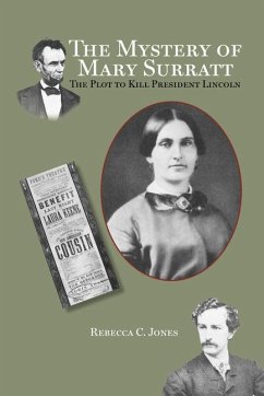 The Mystery of Mary Surratt - Jones, Rebecca C