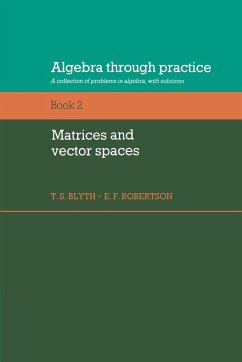 Algebra Through Practice - Blyth, Tom S.; Robertson, E. F.