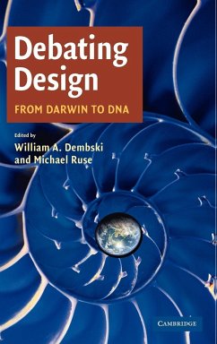 Debating Design - Dembski, William A. / Ruse, Michael (eds.)