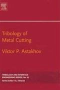 Tribology of Metal Cutting - Astakhov, Viktor P.