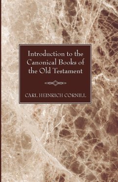 Introduction to the Canonical Books of the Old Testament - Cornill, Carl