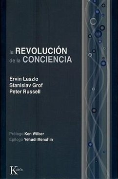 La Revolución de la Conciencia: Un Diálogo Multidisciplinario - Laszlo, Ervin; Grof, Stanislav; Russell, Peter