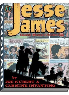 Jesse James: The Classic Western Collection - Infantino, Carmine; Kubert, Joe