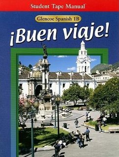 Glencoe Spanish 1B Buen Viaje! Student Tape Manual - Schmitt, Conrad J.; Woodford, Protase E.