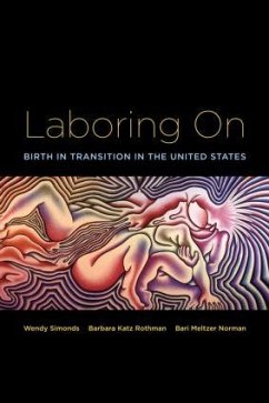 Laboring On - Simonds, Wendy; Rothman, Barbara Katz; Meltzer Norman, Bari