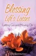 Blessing Life's Losses - Guntzelman, Joan