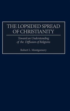 The Lopsided Spread of Christianity - Montgomery, Robert L. Jr.