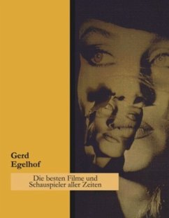 Die besten Filme und Schauspieler aller Zeiten - Egelhof, Gerd