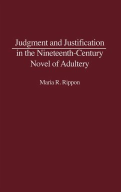 Judgment and Justification in the Nineteenth-Century Novel of Adultery - Rippon, Maria R.