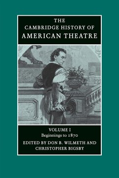 Camb History of American Theatre v1 - Wilmeth, B. / Bigsby, Christopher (eds.)