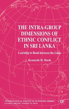 The Intra-Group Dimensions of Ethnic Conflict in Sri Lanka - Bush, Kenneth