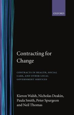 Contracting for Change - Walsh, Kieron; Deakin, Nicholas; Smith, Paula; Spurgeon, Peter; Thomas, Neil