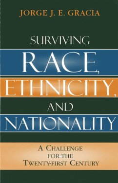 Surviving Race, Ethnicity, and Nationality - Gracia, Jorge J E