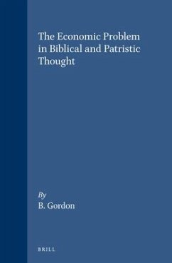 The Economic Problem in Biblical and Patristic Thought: - Gordon, Robert P.