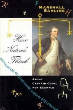 How "Natives" Think: About Captain Cook, for Example