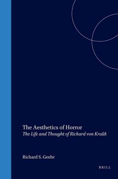 The Aesthetics of Horror: The Life and Thought of Richard Von Kralik - Geehr, Richard