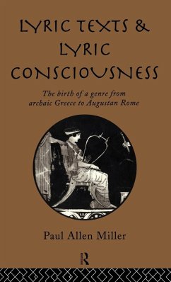 Lyric Texts and Lyric Consciousness - Miller, Paul Allen