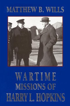 Wartime Missions of Harry L. Hopkins - Wills, Matthew B.