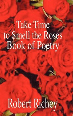 Take Time to Smell the Roses Book of Poetry