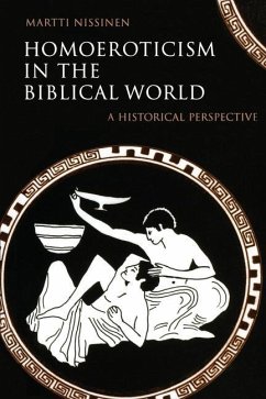 Homoeroticism in the Biblical World - Nissinen, Martti