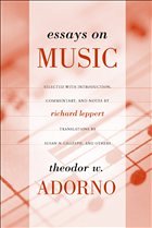 Essays on Music - Adorno, Theodor