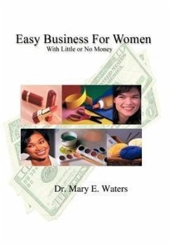 Easy Business for Women with Little or No Money - Waters, M. E.