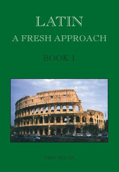 Latin: A Fresh Approach Book 1 - Seigel, Mike