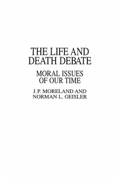 The Life and Death Debate - Geisler, Norman; Moreland, J.