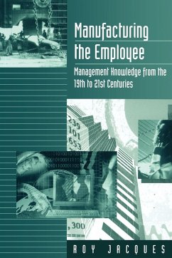 Manufacturing the Employee - Jacques, Roy Stager