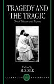 Tragedy and the Tragic 'Greek Theatre and Beyond'