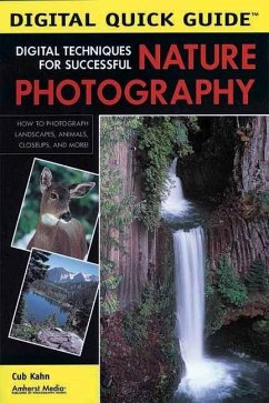 Digital Techniques for Successful Nature Photography - Kahn, Cub