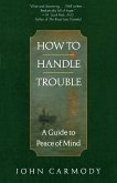 How to Handle Trouble