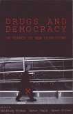Drugs and Democracy: In Search of New Directions