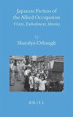 Japanese Fiction of the Allied Occupation: Vision, Embodiment, Identity