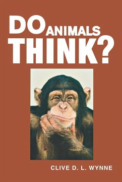 Do Animals Think? - Wynne, Clive D. L.