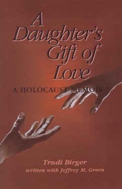 A Daughter's Gift of Love - Birger, Trudi; Green, Jeffrey M