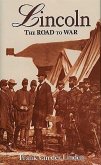 Lincoln: The Road to War