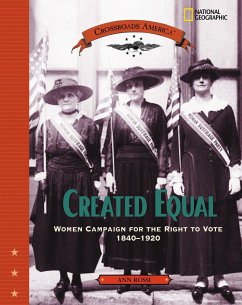 Created Equal (Direct Mail Edition): Women Campaign for the Right to Vote 1840 - 1920 - Rossi, Ann