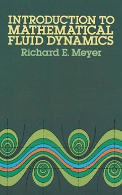 Introduction to Mathematical Fluid Dynamics - Meyer, Richard E