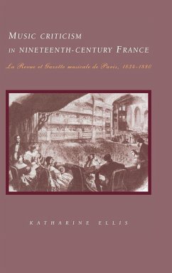 Music Criticism in Nineteenth-Century France - Ellis, Katharine