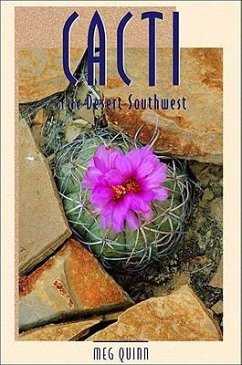 Cacti of the Desert Southwest - Quinn, Meg
