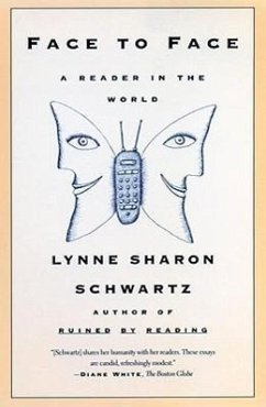Face to Face: A Reader in the World - Schwartz, Lynne Sharon