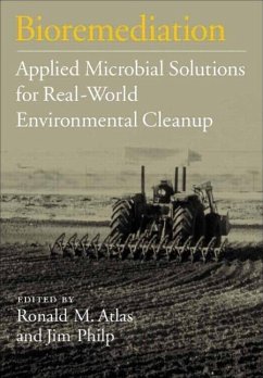 Bioremediation: Applied Microbial Solutions for Real-World Environmental Cleanup - Atlas, Ronald M / Hazen, Terry / Philp, James