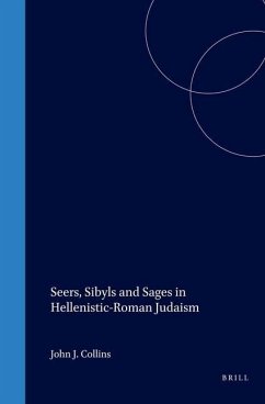 Seers, Sibyls and Sages in Hellenistic-Roman Judaism - Collins, John J.