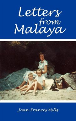 Letters from Malaya - Mills, Joan Frances