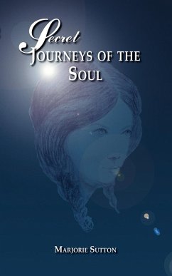 Secret Journeys of the Soul - Sutton, Marjorie