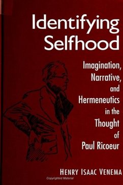 Identifying Selfhood: Imagination, Narrative, and Hermeneutics in the Thought of Paul Ricoeur - Venema, Henry Isaac
