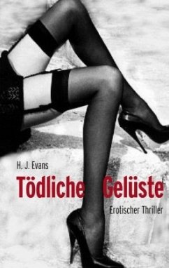 Tödliche Gelüste - Evans, H. J.